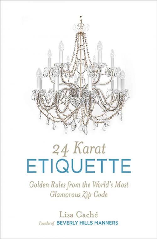 Cover of the book 24 Karat Etiquette by Lisa Gaché, Skyhorse Publishing