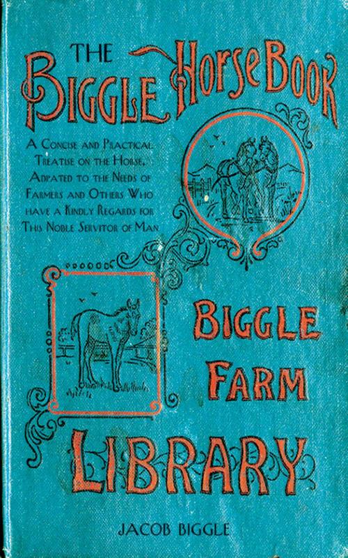 Cover of the book The Biggle Horse Book by Jacob Biggle, Skyhorse