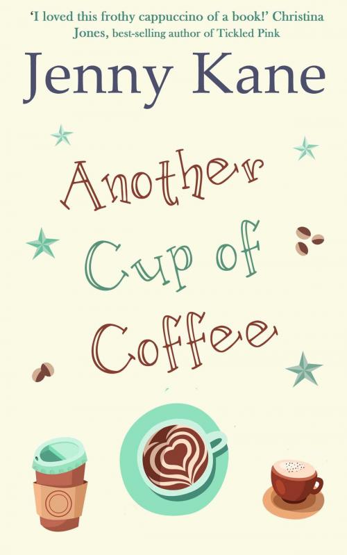 Cover of the book Another Cup Of Coffee by Jenny Kane, Accent Press