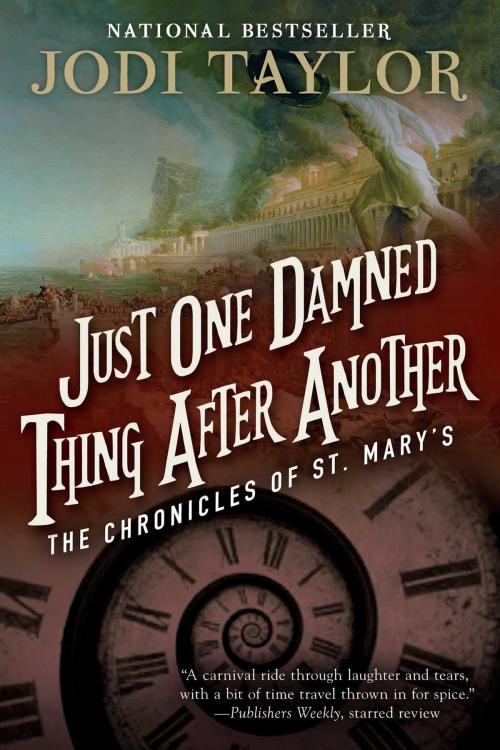 Cover of the book Just One Damned Thing After Another: The Chronicles of St. Mary's Book One by Jodi Taylor, Accent Press
