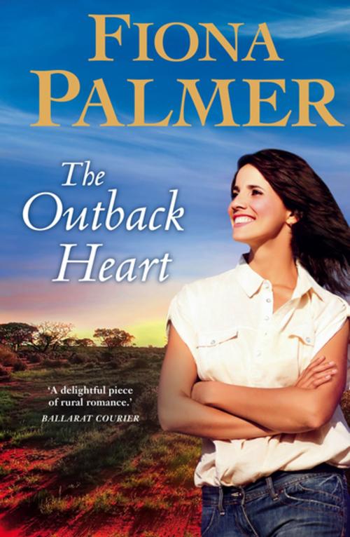 Cover of the book The Outback Heart by Fiona Palmer, Penguin Random House Australia