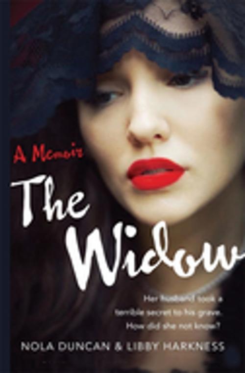 Cover of the book The Widow by Nola Duncan, Libby Harkness, Penguin Random House Australia