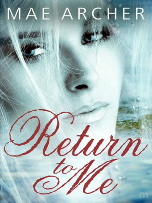 Cover of the book Return to Me by Mae Archer, Pan Macmillan Australia