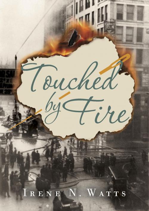 Cover of the book Touched by Fire by Irene N. Watts, Tundra