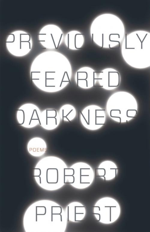 Cover of the book Previously Feared Darkness by Robert Priest, ECW Press