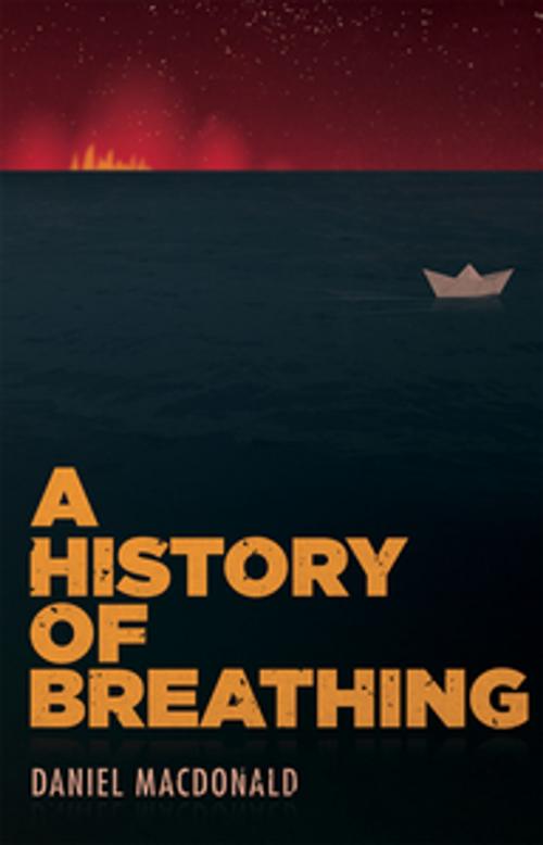 Cover of the book A History of Breathing by Daniel Macdonald, Playwrights Canada Press