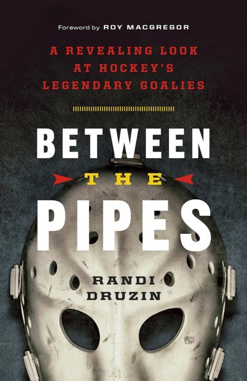 Cover of the book Between the Pipes by Randi Druzin, Greystone Books Ltd.
