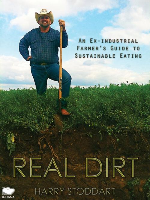 Cover of the book Real Dirt by Harry Stoddart, Iguana Books