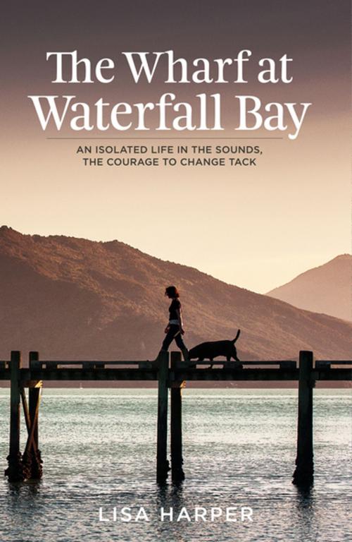 Cover of the book The Wharf at Waterfall Bay by Lisa Harper, Penguin Random House New Zealand