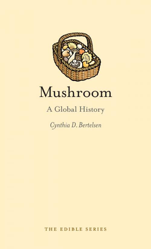 Cover of the book Mushroom by Cynthia D. Bertelsen, Reaktion Books