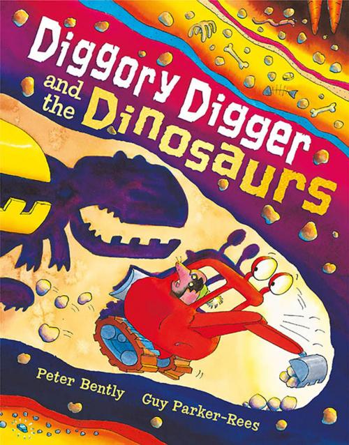 Cover of the book Diggory Digger And The Dinosaurs by Peter Bently, Egmont UK Ltd