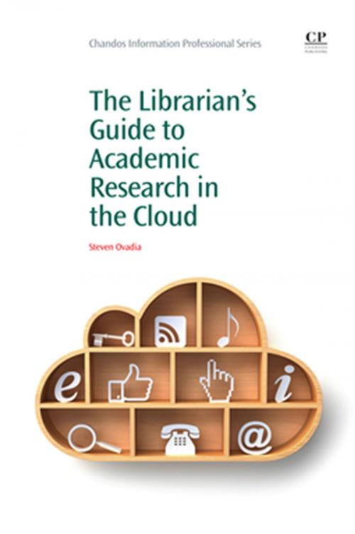 Cover of the book The Librarian's Guide to Academic Research in the Cloud by Steven Ovadia, Elsevier Science