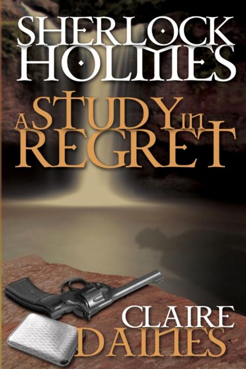 Cover of the book A Study in Regret by Claire Daines, Andrews UK