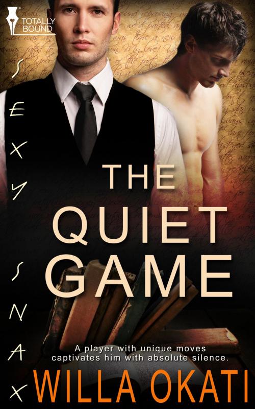 Cover of the book The Quiet Game by Willa Okati, Totally Entwined Group Ltd
