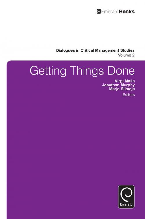 Cover of the book Getting Things Done by Virpi Malin, Jonathan Murphy, Marjo Siltaoja, Emerald Group Publishing Limited