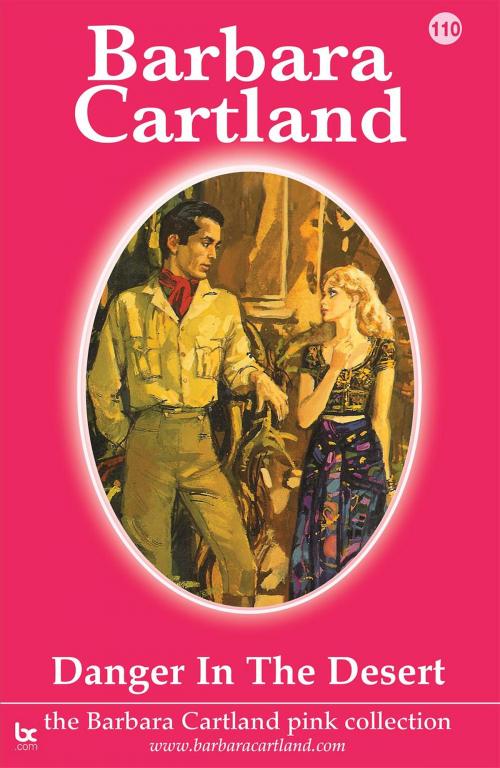 Cover of the book 110. Danger in the Desert by Barbara Cartland, Barbara Cartland.com