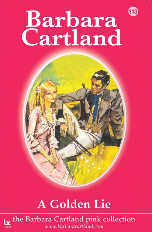 Cover of the book 113. A Golden Lie by Barbara Cartland, Barbara Cartland.com