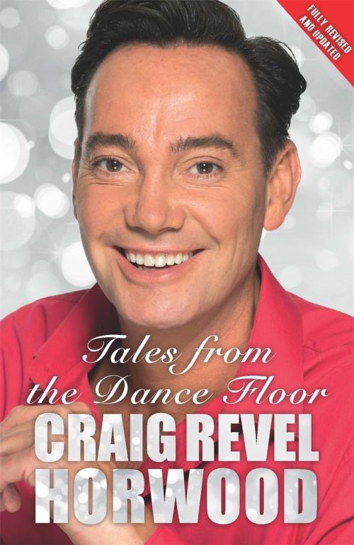 Cover of the book Tales from the Dance Floor by Craig Revel Horwood, Michael O'Mara