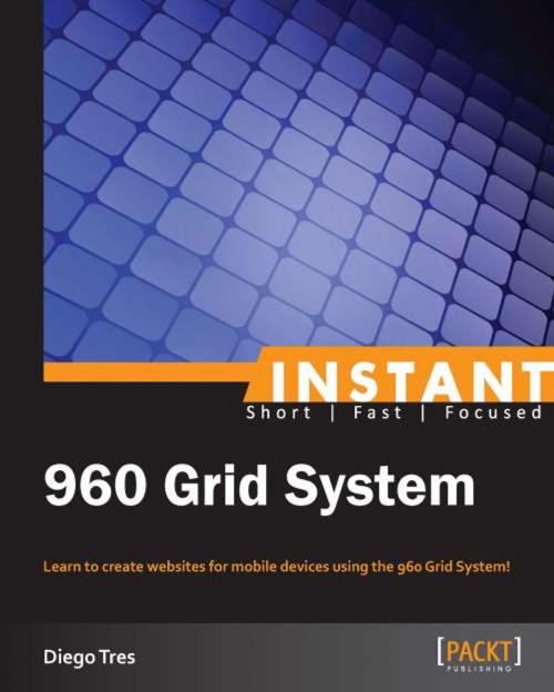 Cover of the book Instant 960 Grid System by Diego Tres, Packt Publishing