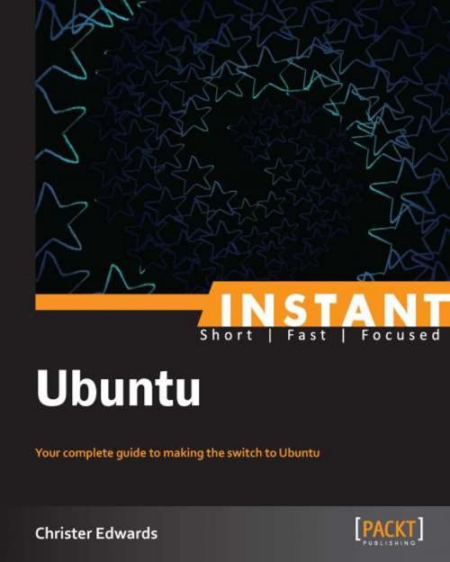 Cover of the book Instant Ubuntu by Christer Edwards, Packt Publishing