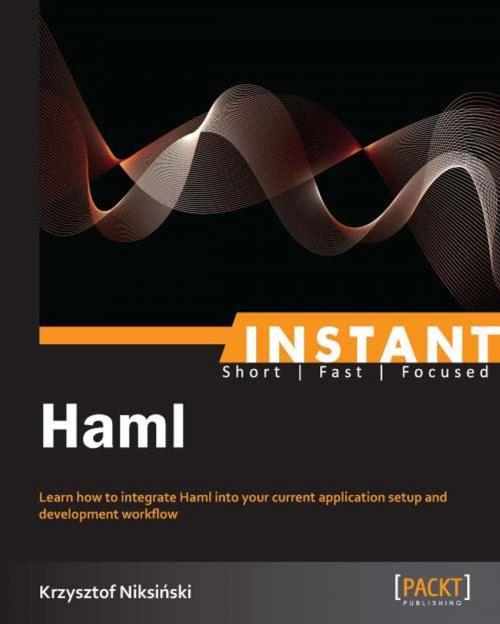 Cover of the book Instant Haml by Krzysztof Niksińskiis, Packt Publishing