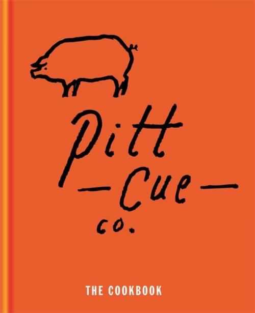 Cover of the book Pitt Cue Co. - The Cookbook by Tom Adams, Jamie Berger, Simon Anderson, Octopus Books