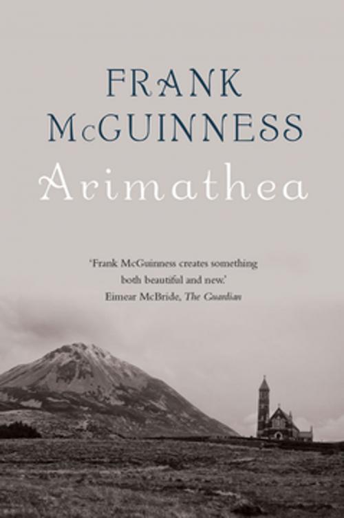 Cover of the book Arimathea by Frank McGuinness, The O'Brien Press