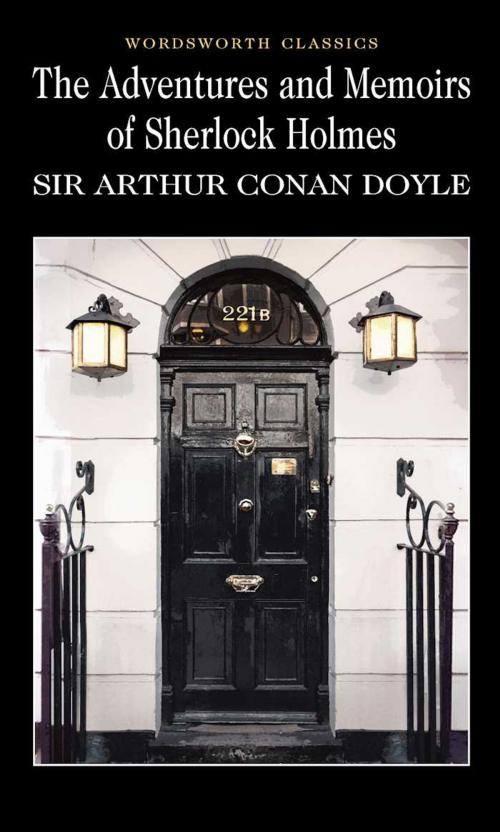 Cover of the book The Adventures & Memoirs of Sherlock Holmes by Arthur Conan Doyle, Keith Carabine, Wordsworth Editions Ltd