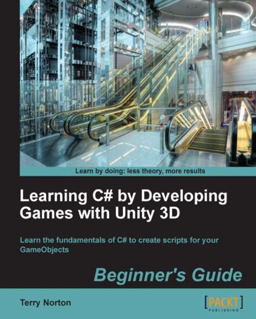 Cover of the book Learning C# by Developing Games with Unity 3D Beginner's Guide by Terry Norton, Packt Publishing