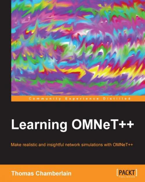 Cover of the book Learning OMNeT++ by Thomas Chamberlain, Packt Publishing