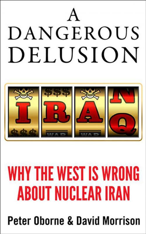 Cover of the book A Dangerous Delusion by Peter Oborne, David Morrison, Elliott & Thompson