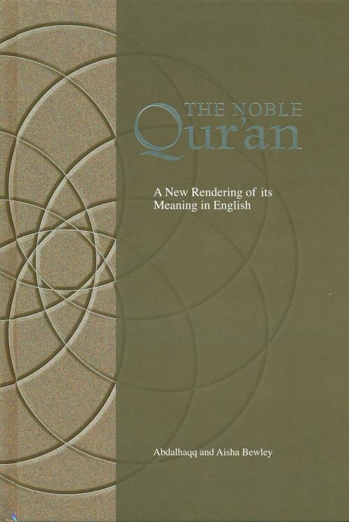 Cover of the book The Noble Qur'an: A New Rendering of Its Meaning in English by , Diwan Press