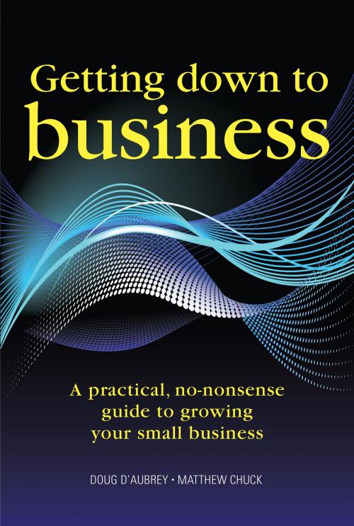 Cover of the book Getting Down to Business by Doug D'Aubrey, Matthew Chuck, Sue Richardson Associates Ltd
