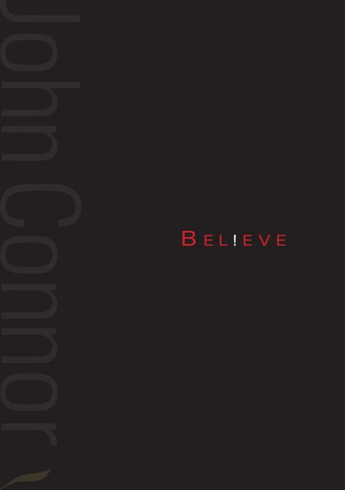 Cover of the book Believe by John Connor, Fantastic Books Publishing