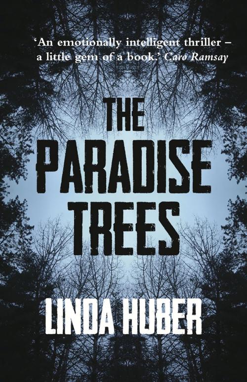 Cover of the book The Paradise Trees by Linda Huber, Legend Times Group