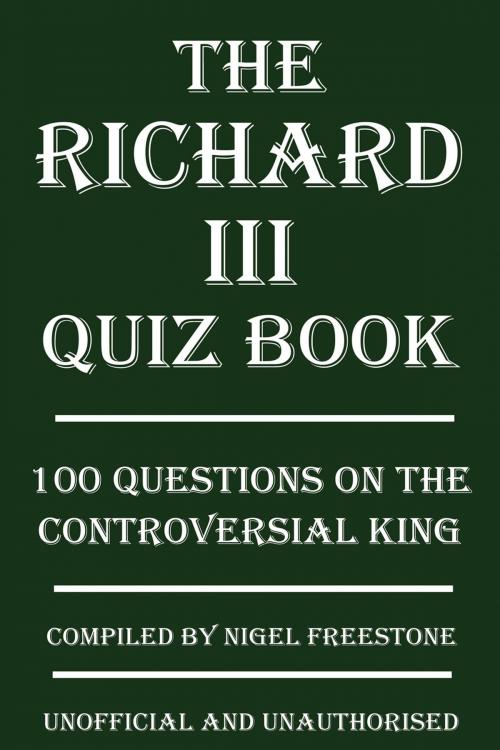 Cover of the book The Richard III Quiz Book by Nigel Freestone, Andrews UK