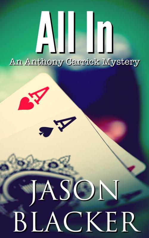 Cover of the book All In by Jason Blacker, Lemon Tree Publishing