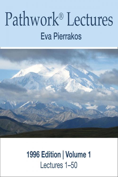 Cover of the book Complete Lectures of the Pathwork 1996 Edition Vol. 1 by Eva Pierrakos, Pathwork Press