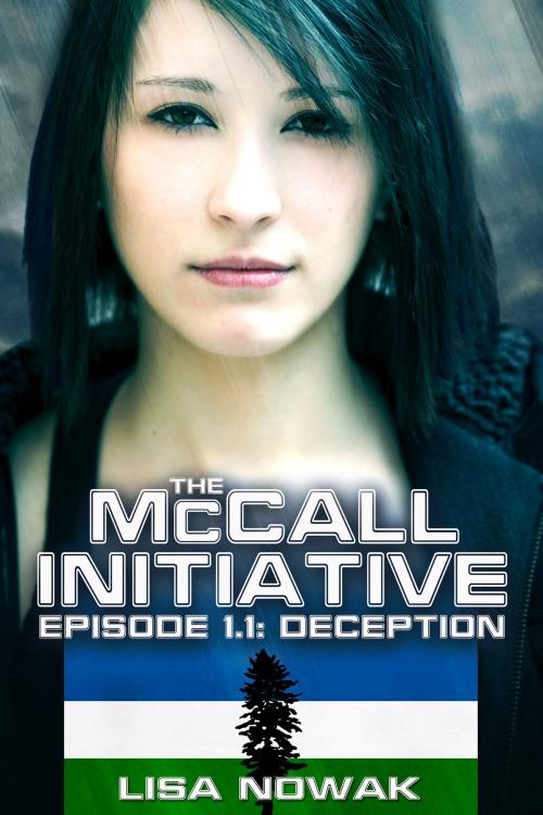 Cover of the book The McCall Initiative Episode 1.1: Deception by Lisa Nowak, Webfoot Publishing