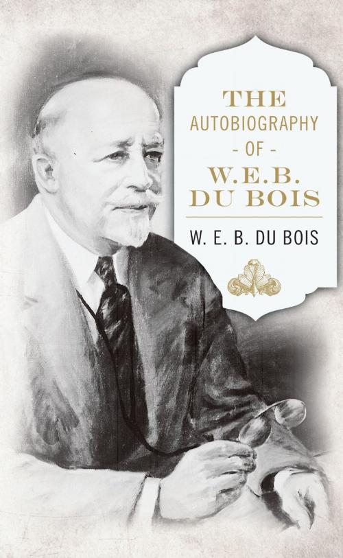 Cover of the book The Autobiography of W. E. B. DuBois by W. E. B. Du Bois, Diasporic Africa Press