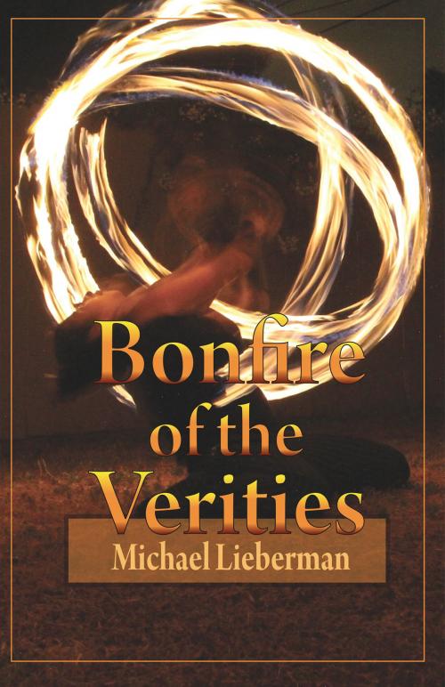Cover of the book Bonfire of the Verities by Michael Lieberman, Texas Review Press
