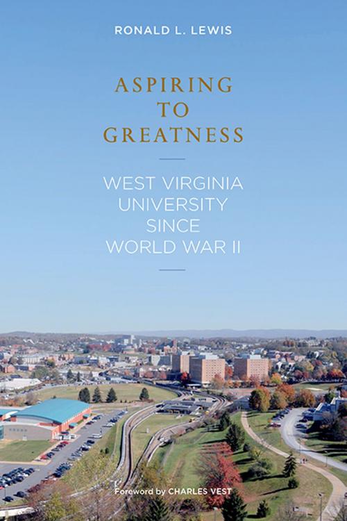 Cover of the book Aspiring to Greatness by RONALD L. LEWIS, West Virginia University Press