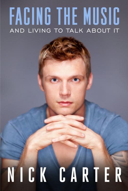Cover of the book Facing the Music And Living To Talk About It by Nick Carter, Ghost Mountain Books