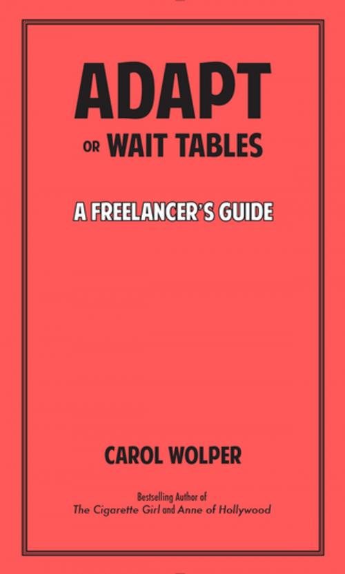 Cover of the book Adapt or Wait Tables by Carol Wolper, Rare Bird Books