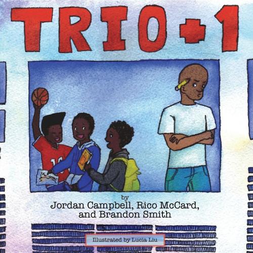 Cover of the book Trio Plus One by Jordan Campbell, Rico McCard, Brandon Smith, Shout Mouse Press, Inc.