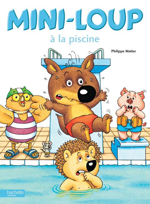 Cover of the book Mini-Loup à la piscine by Philippe Matter, Hachette Enfants
