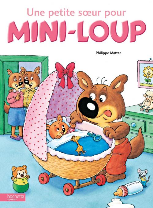Cover of the book Une petite soeur pour Mini-Loup by Philippe Matter, Hachette Enfants