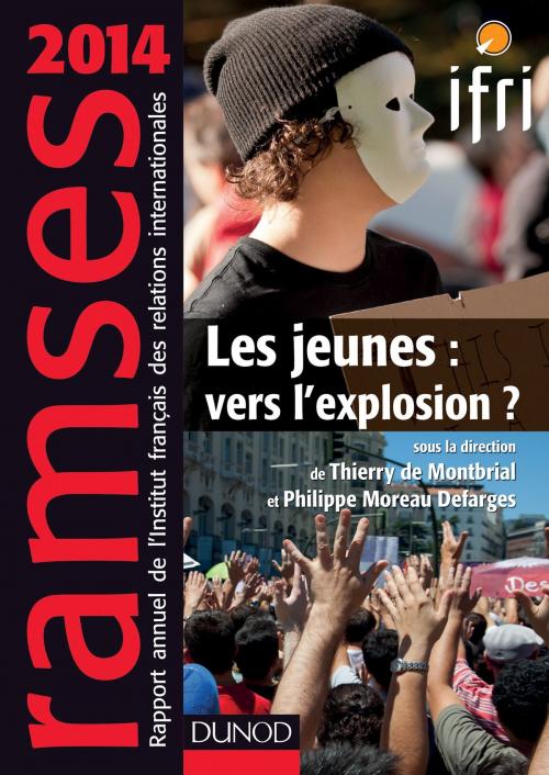 Cover of the book Ramses 2014 - Les jeunes : vers l'explosion ? by Philippe Moreau Defarges, Thierry de Montbrial, I.F.R.I., Dunod