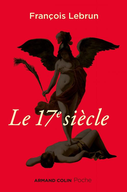 Cover of the book Le 17e siècle by François Lebrun, Armand Colin
