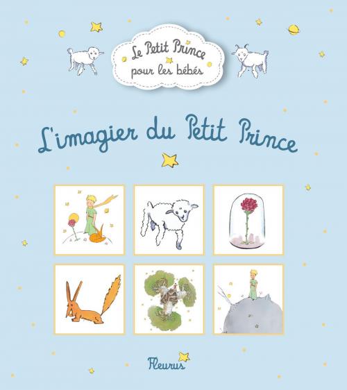 Cover of the book L'imagier du Petit Prince by D'après Antoine de Saint-Exupéry, Fleurus